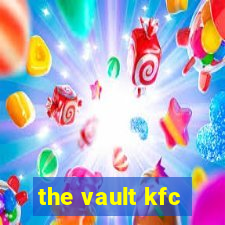 the vault kfc